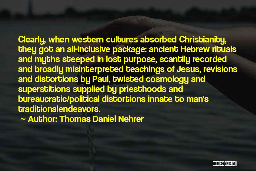 Ancient Cultures Quotes By Thomas Daniel Nehrer