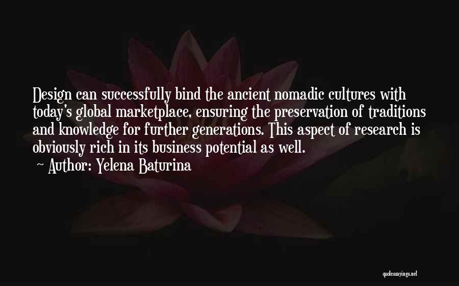 Ancient Cultures Quotes By Yelena Baturina