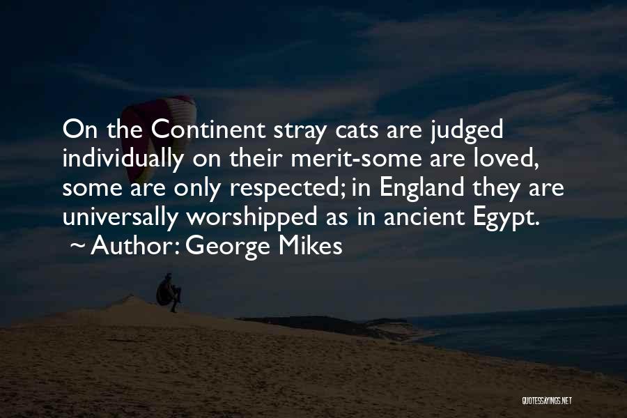 Ancient Egypt Cats Quotes By George Mikes