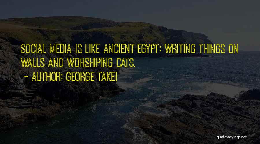 Ancient Egypt Cats Quotes By George Takei