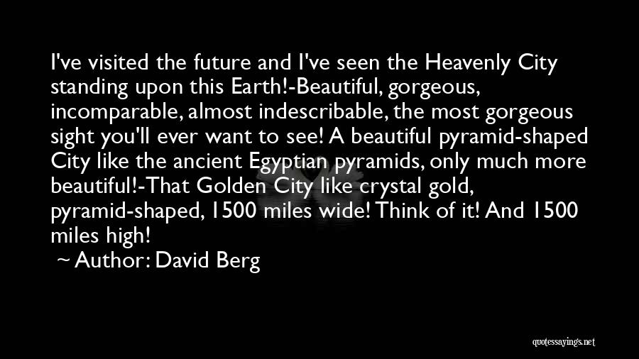 Ancient Egyptian Pyramid Quotes By David Berg
