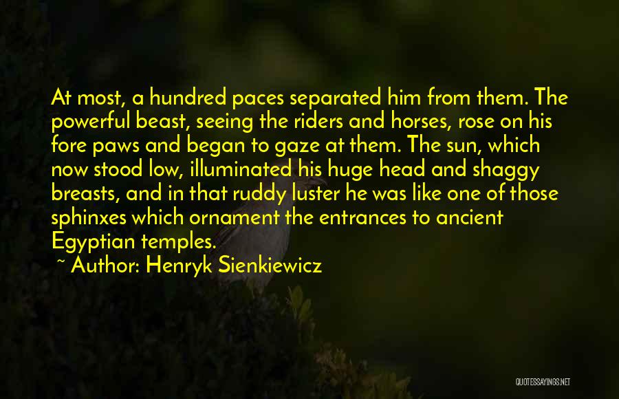 Ancient Egyptian Quotes By Henryk Sienkiewicz