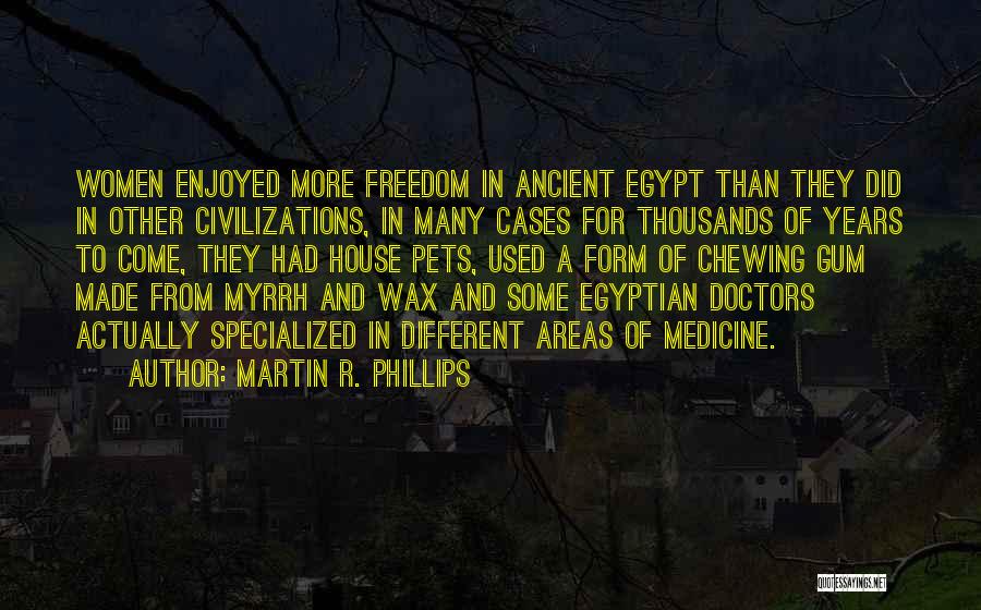 Ancient Egyptian Quotes By Martin R. Phillips