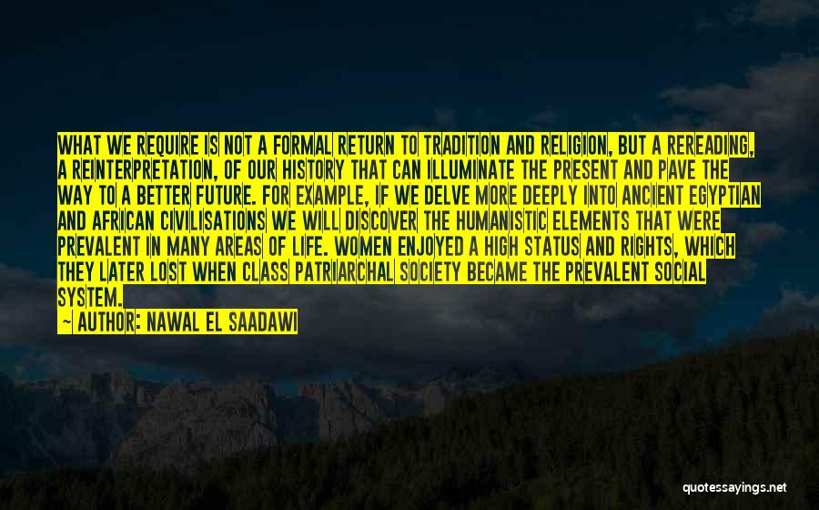 Ancient Egyptian Quotes By Nawal El Saadawi