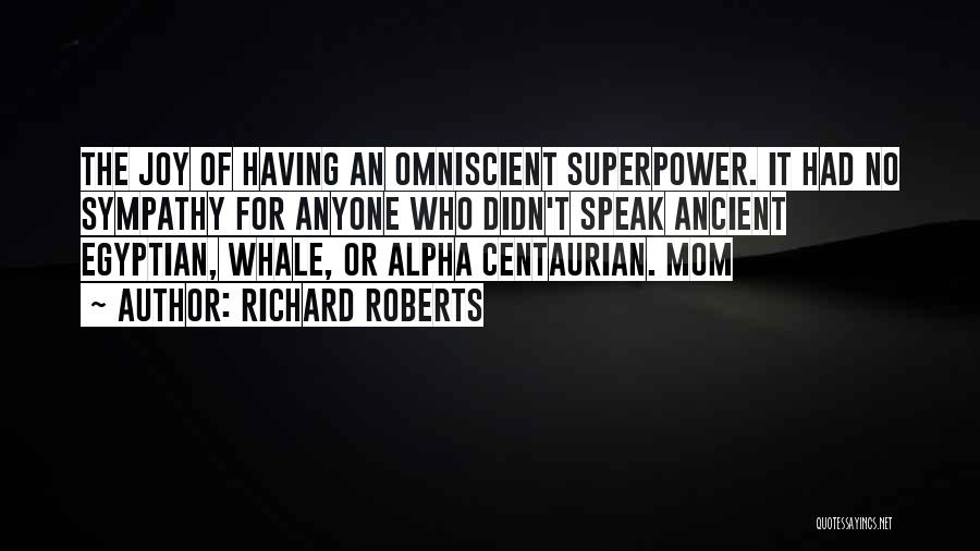 Ancient Egyptian Quotes By Richard Roberts