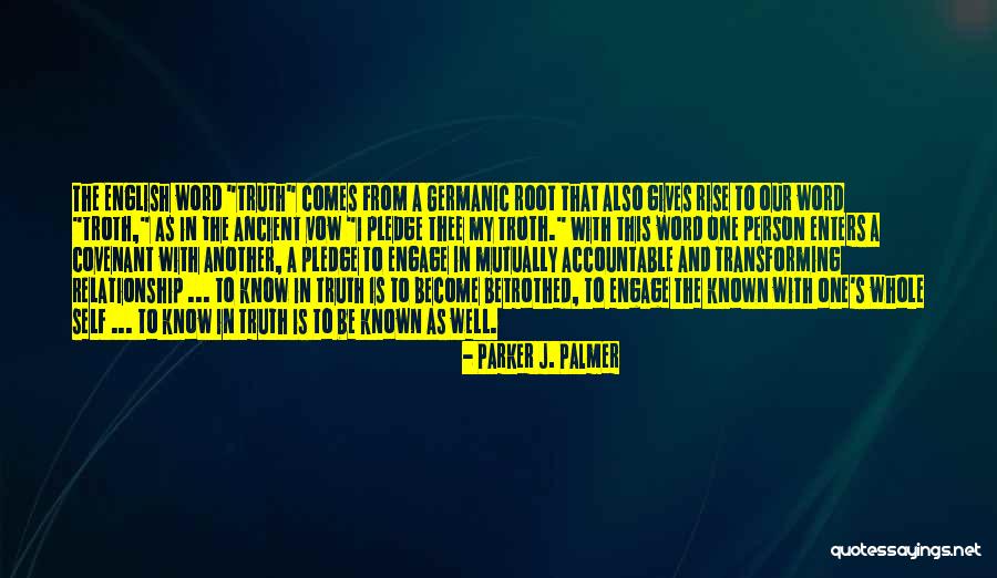 Ancient Germanic Quotes By Parker J. Palmer Ancient Germanic Quotes By Parker J. Palmer