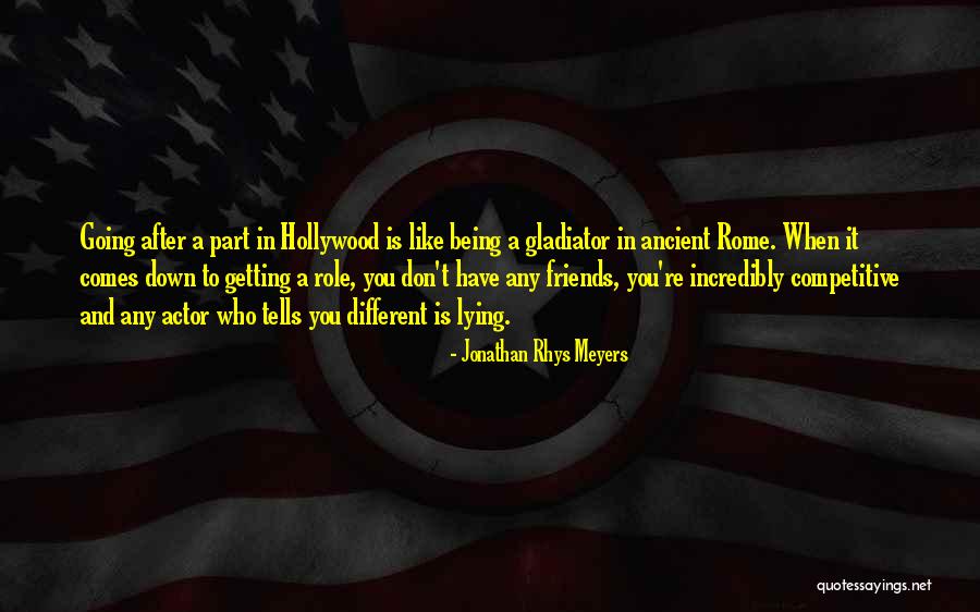 Ancient Gladiator Quotes By Jonathan Rhys Meyers Ancient Gladiator Quotes By Jonathan Rhys Meyers