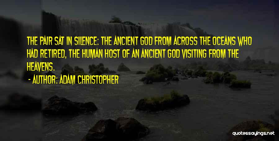 Ancient God Quotes By Adam Christopher