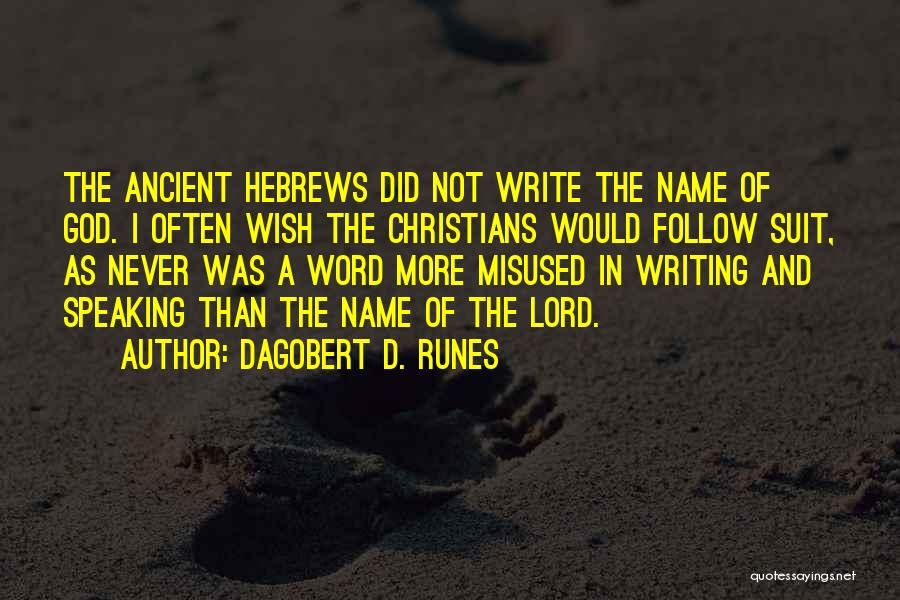 Ancient God Quotes By Dagobert D. Runes