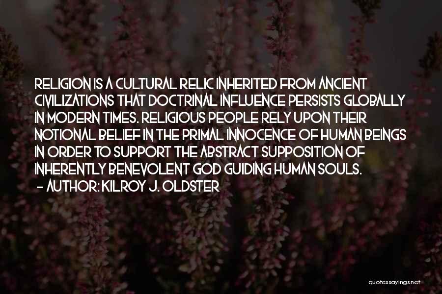 Ancient God Quotes By Kilroy J. Oldster