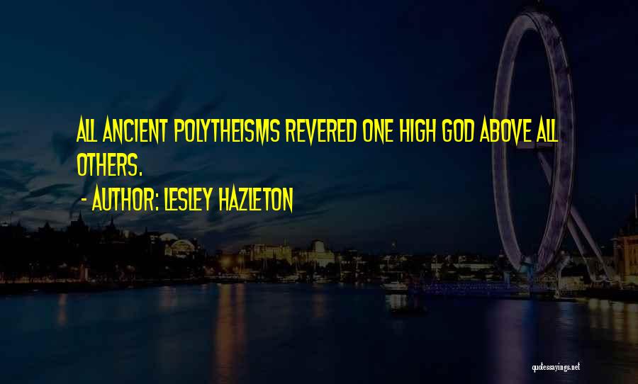 Ancient God Quotes By Lesley Hazleton