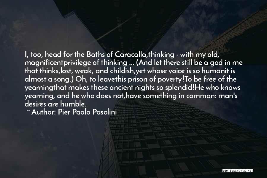 Ancient God Quotes By Pier Paolo Pasolini