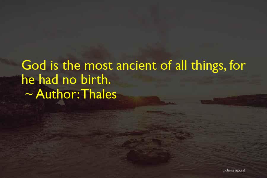 Ancient God Quotes By Thales