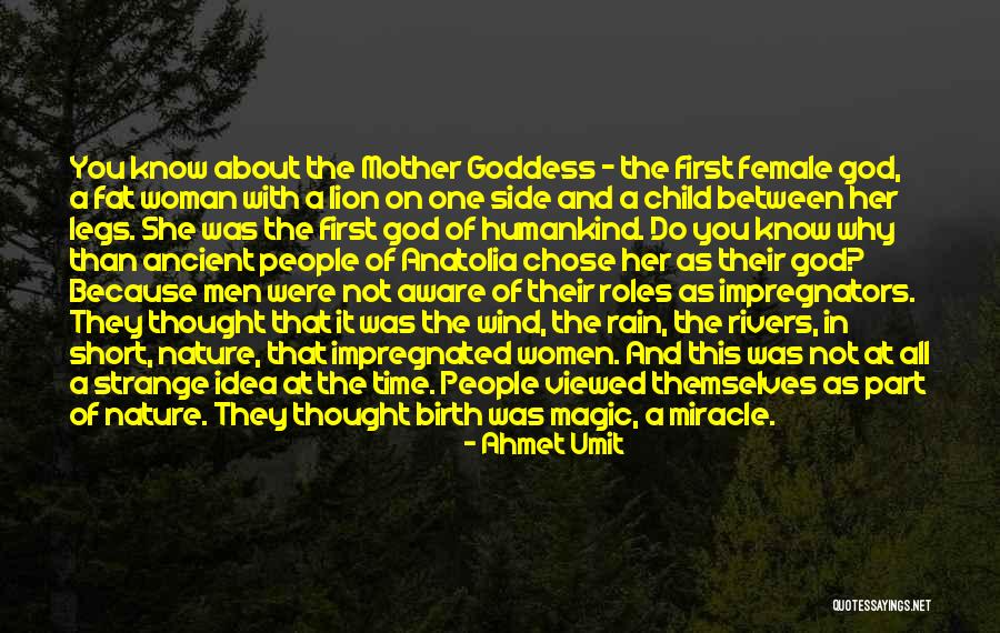 Ancient Goddess Quotes By Ahmet Umit Ancient Goddess Quotes By Ahmet Umit