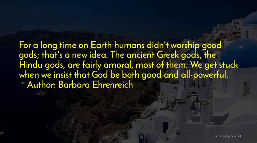 Ancient Gods Quotes By Barbara Ehrenreich