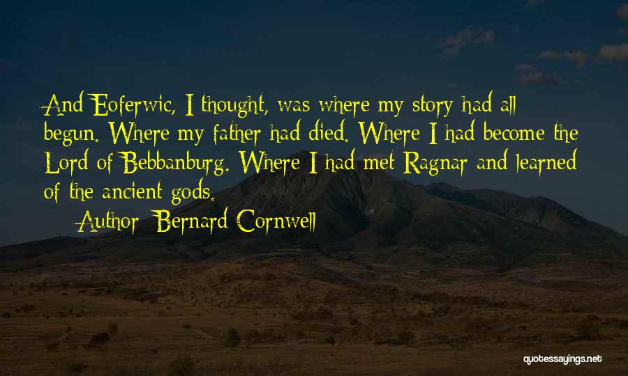 Ancient Gods Quotes By Bernard Cornwell