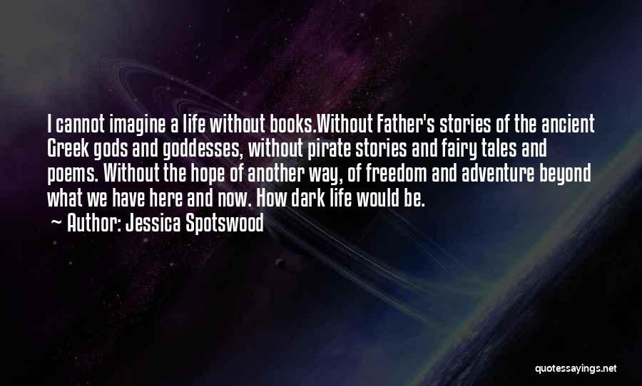 Ancient Gods Quotes By Jessica Spotswood