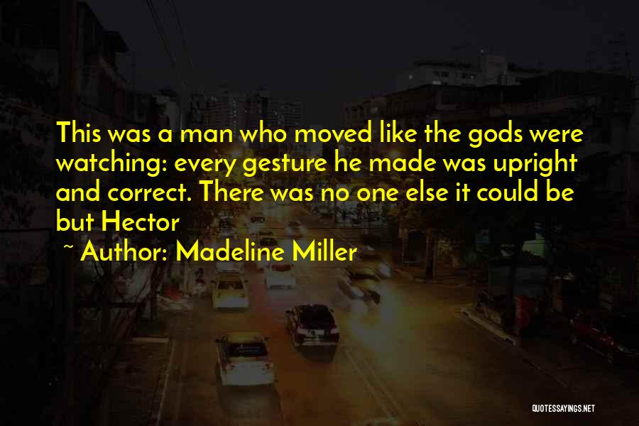 Ancient Gods Quotes By Madeline Miller