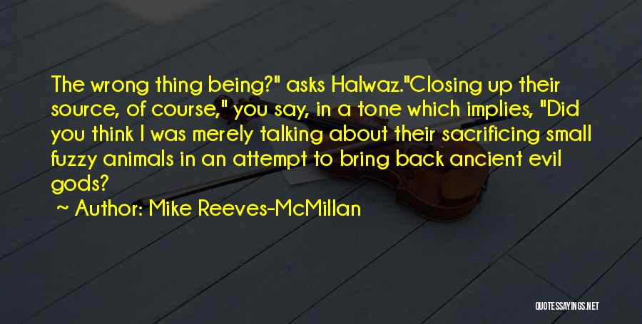 Ancient Gods Quotes By Mike Reeves-McMillan