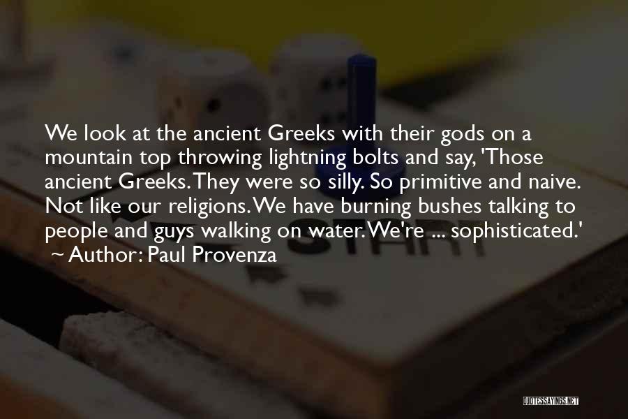 Ancient Gods Quotes By Paul Provenza