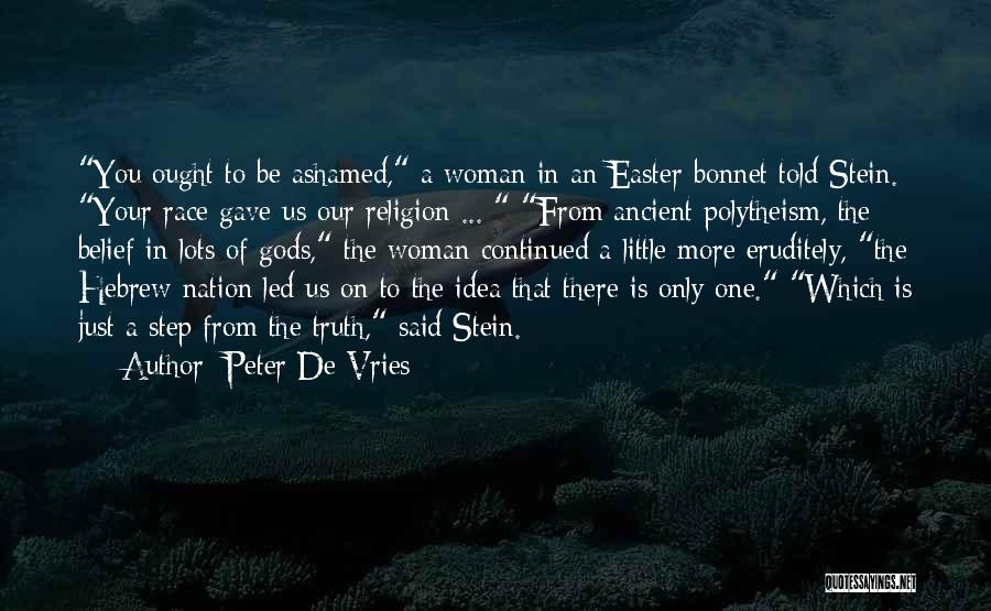 Ancient Gods Quotes By Peter De Vries