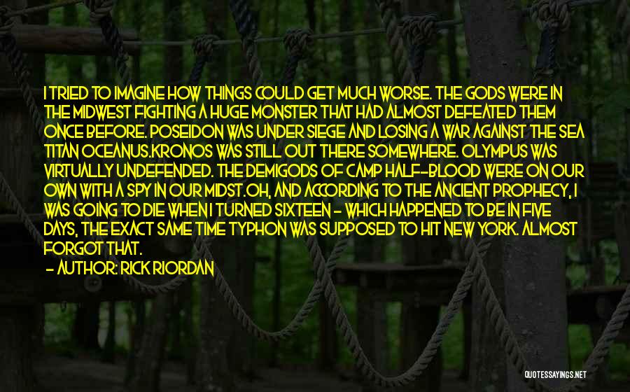 Ancient Gods Quotes By Rick Riordan