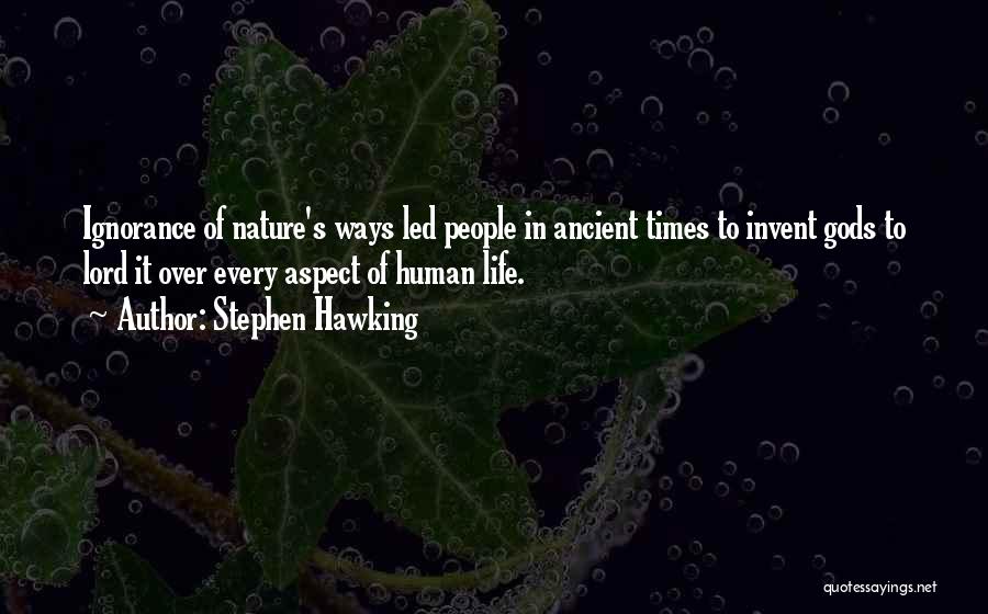 Ancient Gods Quotes By Stephen Hawking