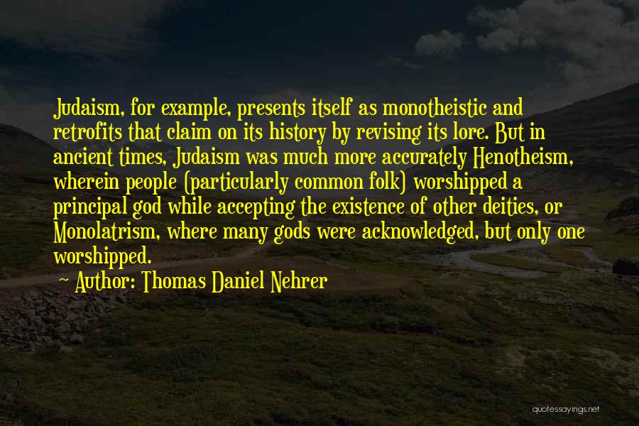 Ancient Gods Quotes By Thomas Daniel Nehrer