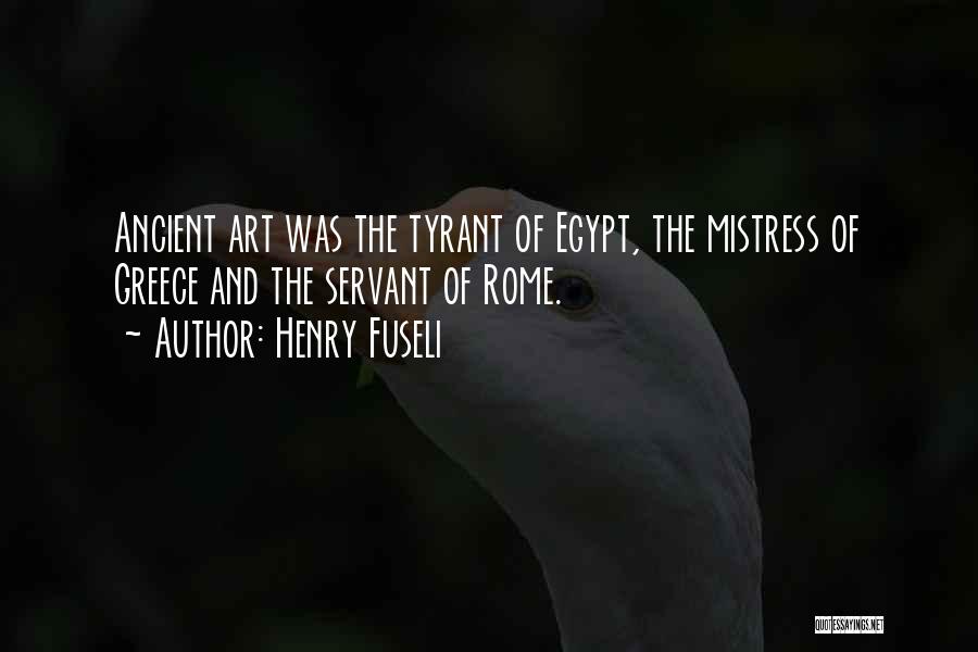 Ancient Greece And Rome Quotes By Henry Fuseli