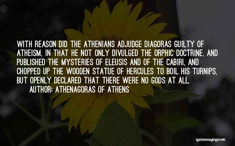 Ancient Greece Gods Quotes By Athenagoras Of Athens