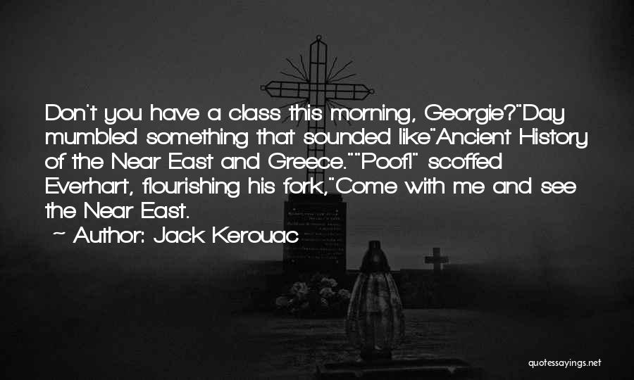 Ancient Greece Quotes By Jack Kerouac