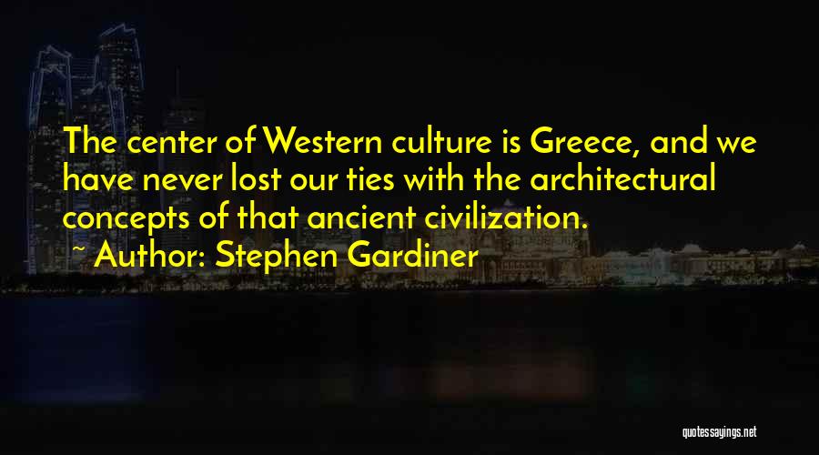 Ancient Greece Quotes By Stephen Gardiner