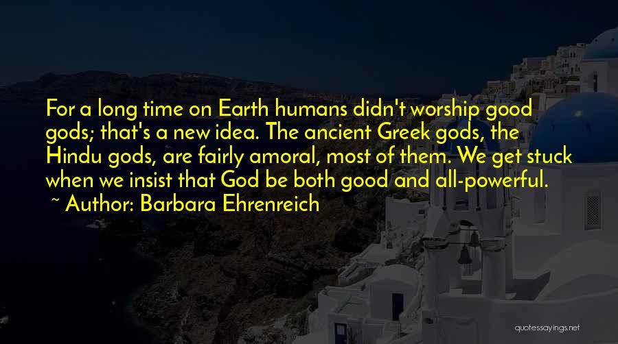 Ancient Greek God Quotes By Barbara Ehrenreich