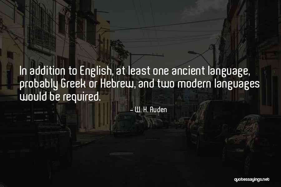 Ancient Greek Language Quotes By W. H. Auden Ancient Greek Language Quotes By W. H. Auden