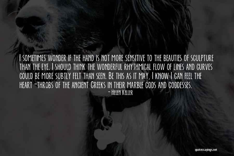 Ancient Greeks Quotes By Helen Keller Ancient Greeks Quotes By Helen Keller