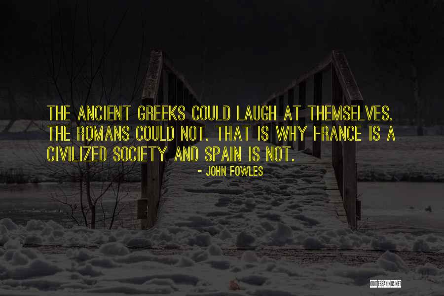 Ancient Greeks Quotes By John Fowles Ancient Greeks Quotes By John Fowles