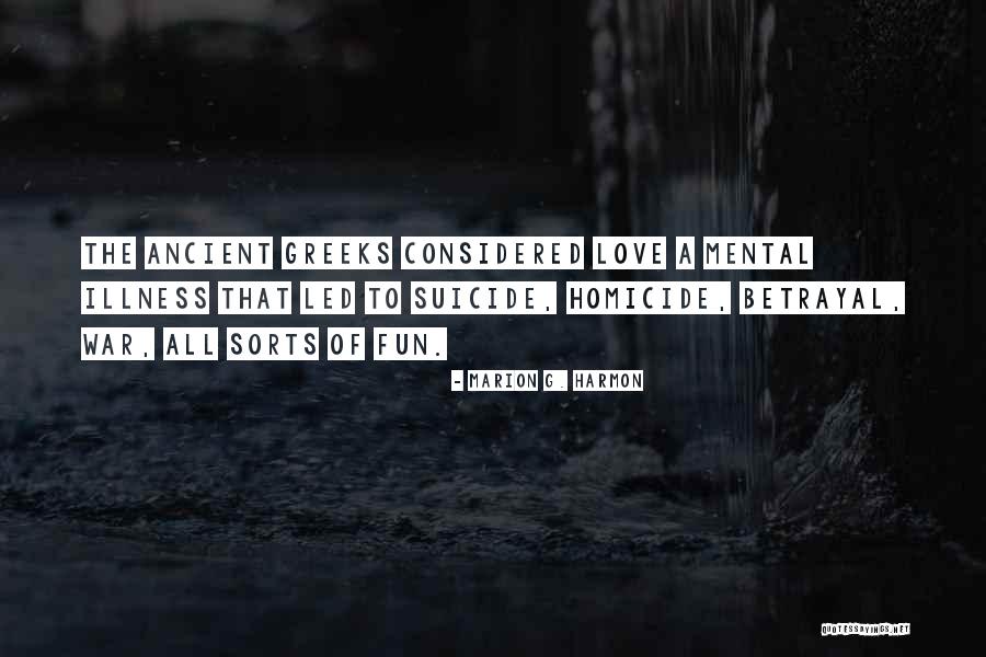 Ancient Greeks Quotes By Marion G. Harmon Ancient Greeks Quotes By Marion G. Harmon
