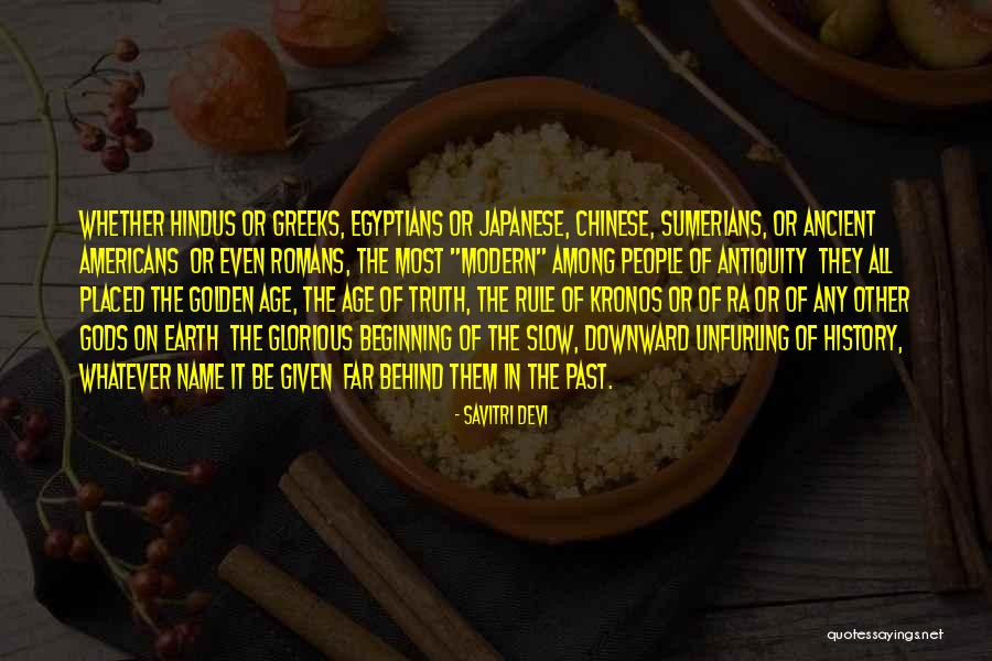 Ancient Greeks Quotes By Savitri Devi Ancient Greeks Quotes By Savitri Devi