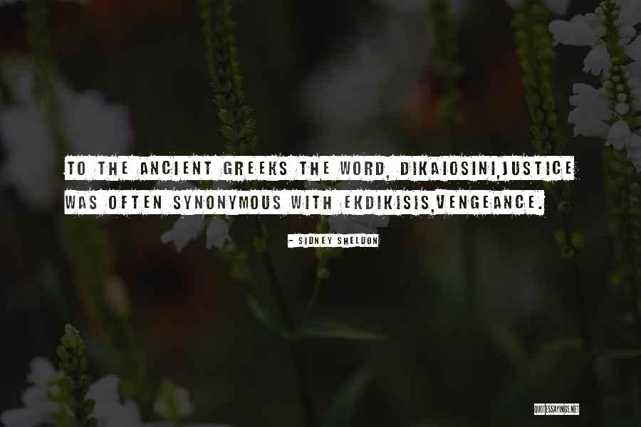 Ancient Greeks Quotes By Sidney Sheldon Ancient Greeks Quotes By Sidney Sheldon
