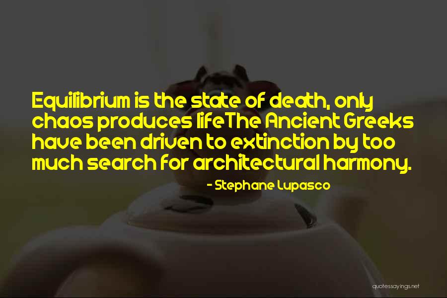 Ancient Greeks Quotes By Stephane Lupasco Ancient Greeks Quotes By Stephane Lupasco
