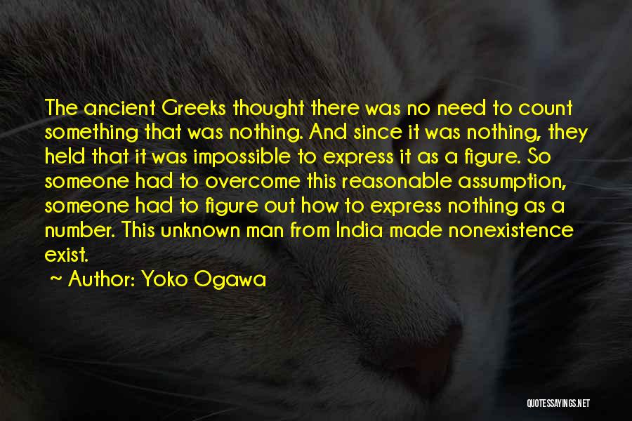 Ancient India Quotes By Yoko Ogawa