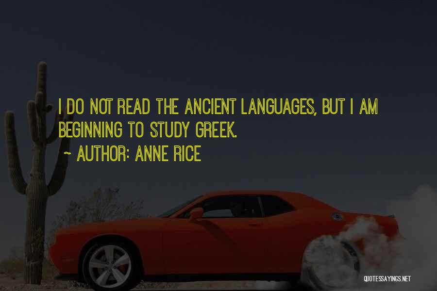 Ancient Languages Quotes By Anne Rice