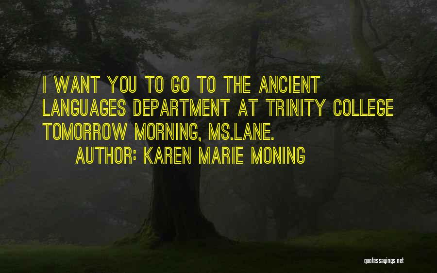 Ancient Languages Quotes By Karen Marie Moning