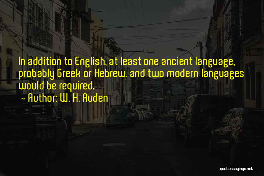 Ancient Languages Quotes By W. H. Auden