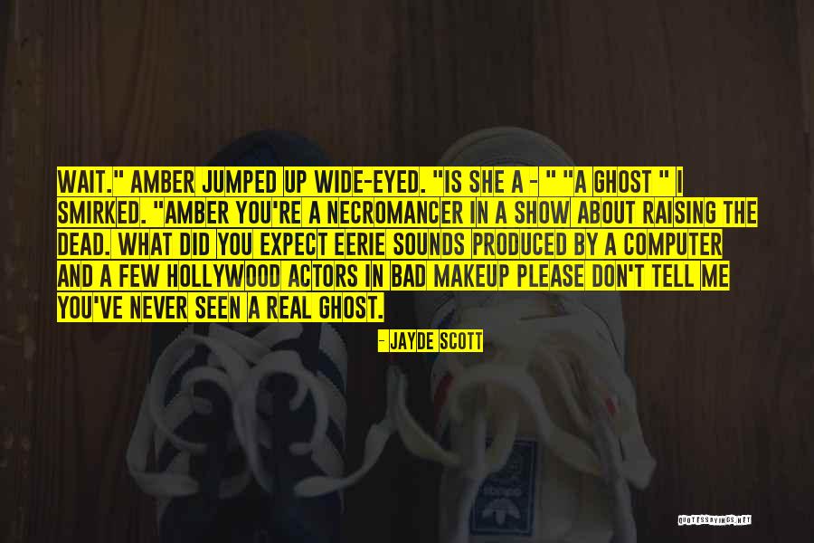 Ancient Legends Quotes By Jayde Scott Ancient Legends Quotes By Jayde Scott