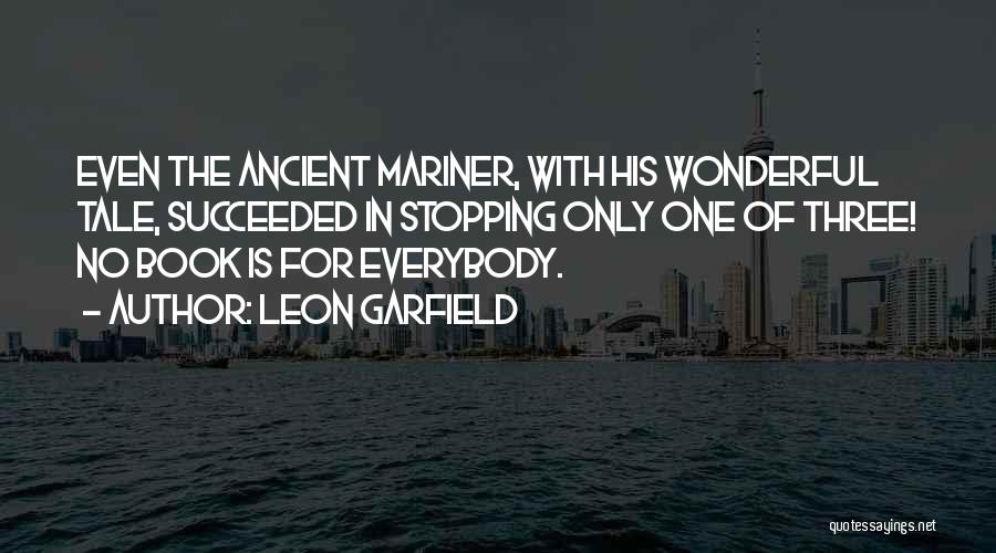 Ancient Mariner Quotes By Leon Garfield