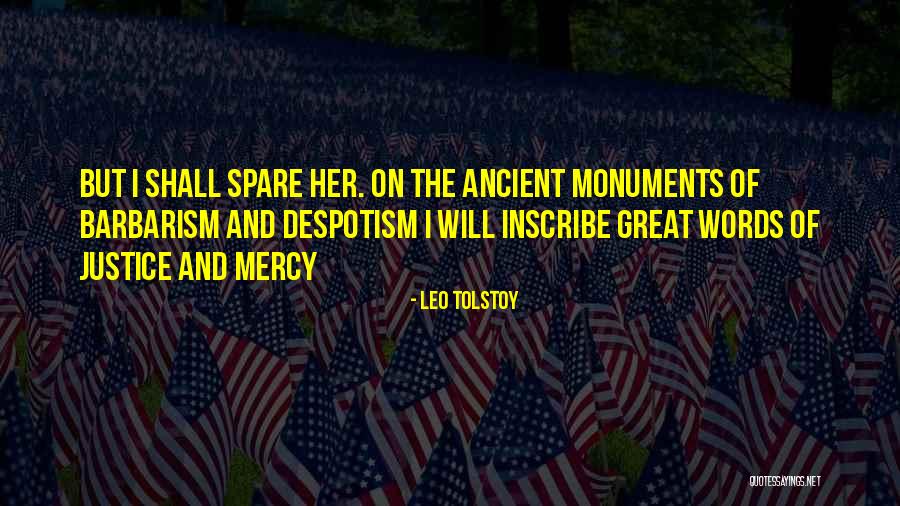 Ancient Monuments Quotes By Leo Tolstoy Ancient Monuments Quotes By Leo Tolstoy