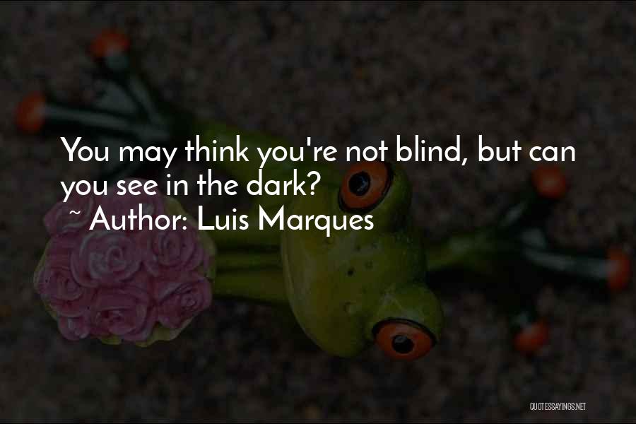 Ancient Occult Quotes By Luis Marques