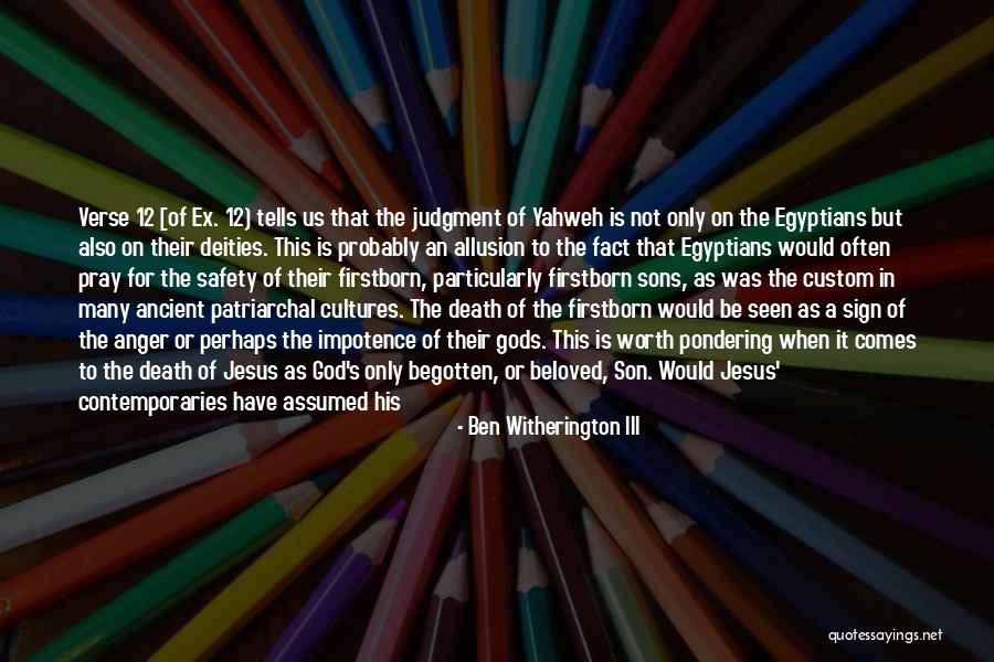 Ancient Pharaoh Quotes By Ben Witherington III Ancient Pharaoh Quotes By Ben Witherington III
