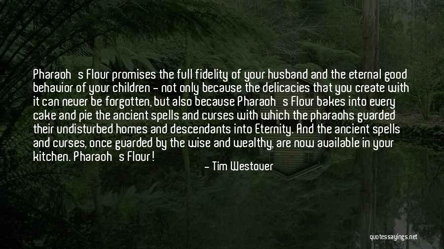 Ancient Pharaoh Quotes By Tim Westover Ancient Pharaoh Quotes By Tim Westover